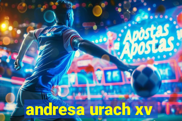 andresa urach xv